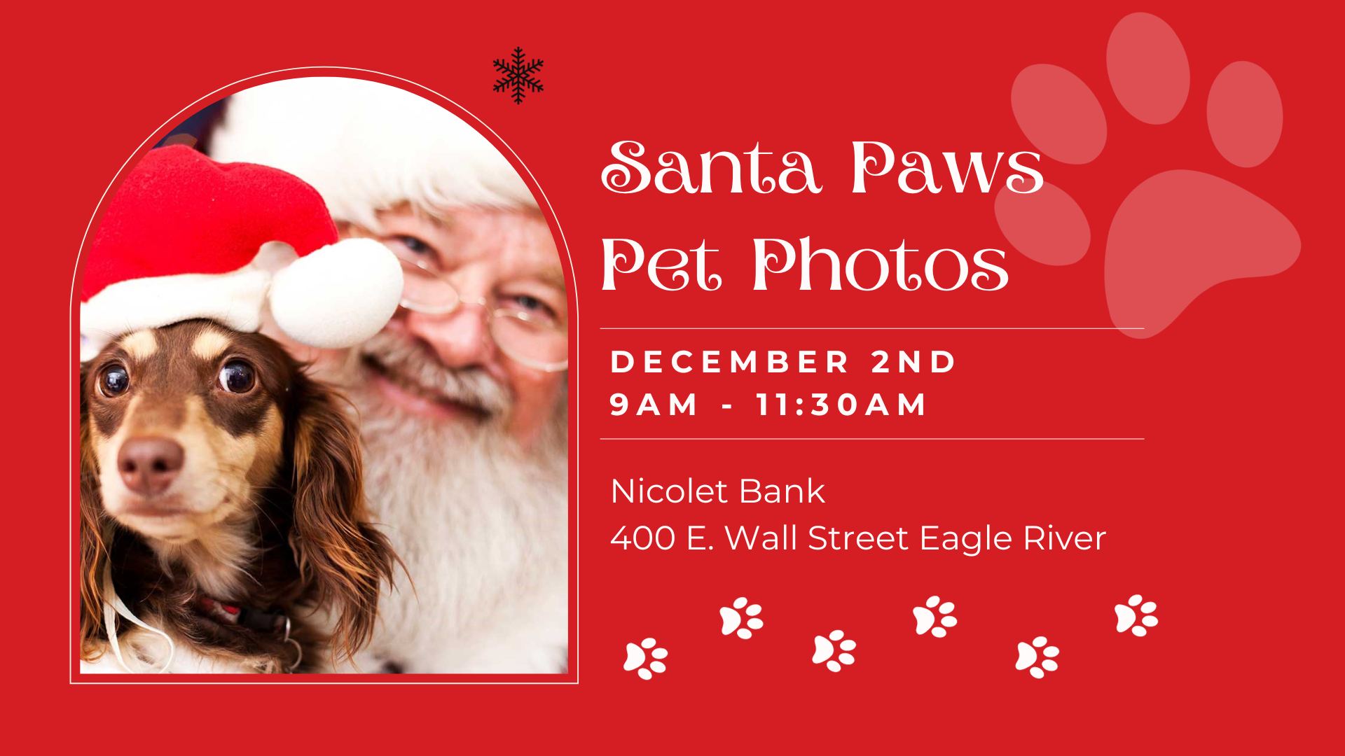 Pictures with Santa Paws @ Nicolet Bank Eagle River